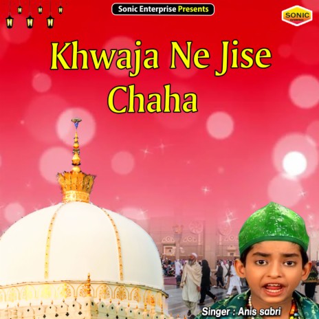 Khwaja Ne Jise Chaha (Islamic)