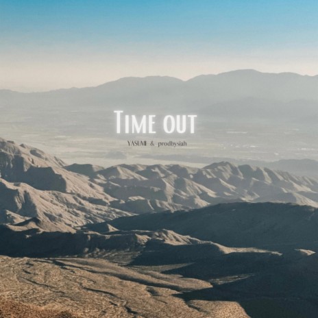 Time Out ft. prodbysiah | Boomplay Music