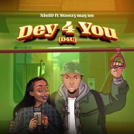 Dey 4 You(D4U) ft. steezymayne | Boomplay Music