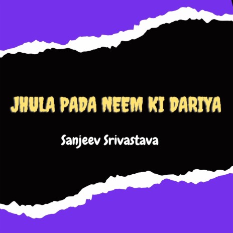 Jhula Pada Neem Ki Dariya | Boomplay Music