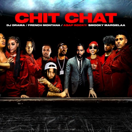 Chit Chat ft. A$AP Rocky, Smooky MarGielaa & DJ Drama