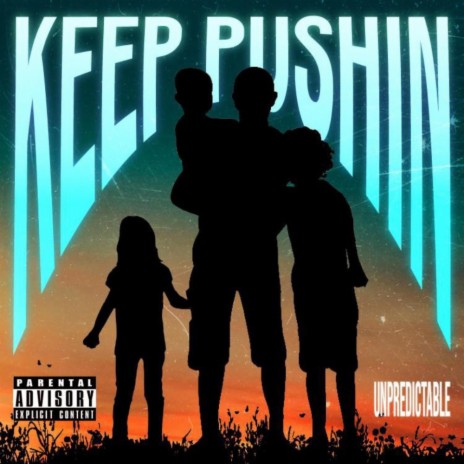 Keep Pushin | Boomplay Music