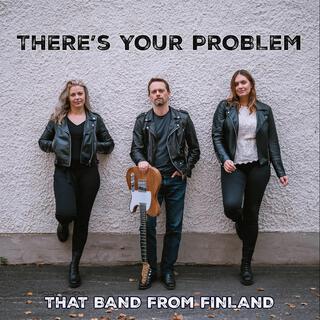 There's Your Problem lyrics | Boomplay Music