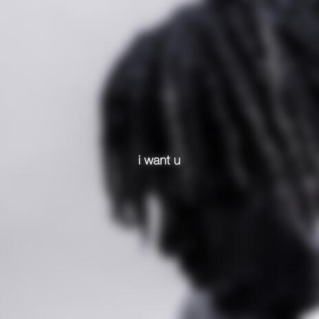 i want u | Boomplay Music