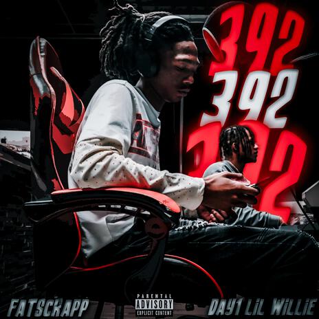 392 ft. Day1 Lil Willie | Boomplay Music