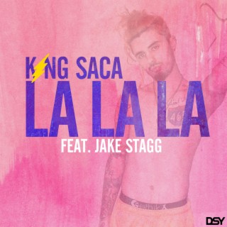 La La La ft. Jake Stagg lyrics | Boomplay Music