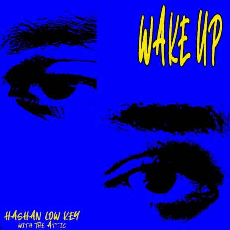 Wake Up ft. The Attic