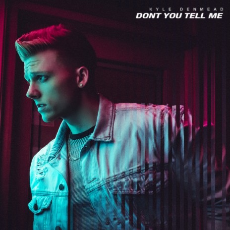 Don't You Tell Me | Boomplay Music