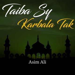 Taiba Sy Karbala Tak