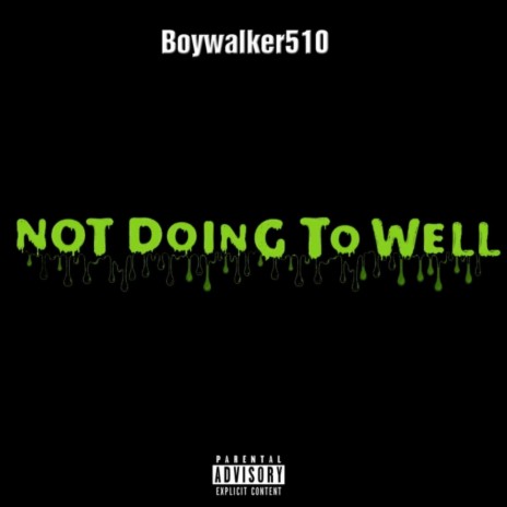 Not doing to well | Boomplay Music