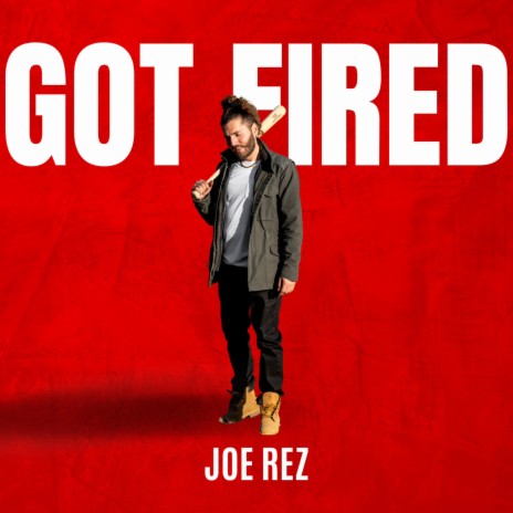 Got Fired | Boomplay Music