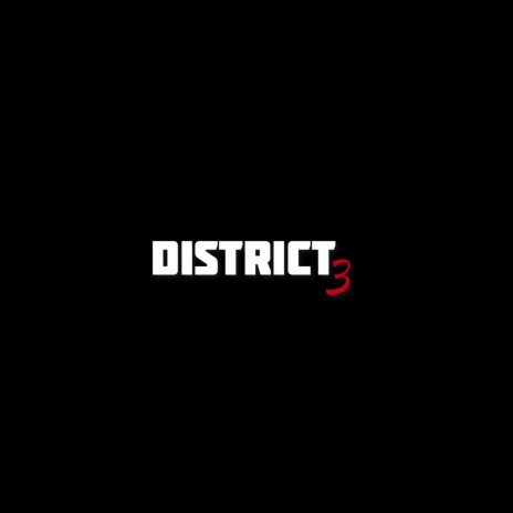 DISTRICT 3 | Boomplay Music