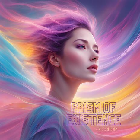 Prism of Existence