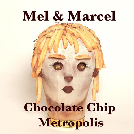 Chocolate Chip Metropolis | Boomplay Music