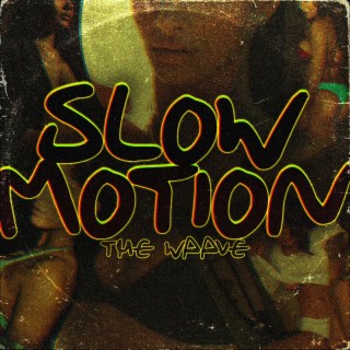 Slow Motion