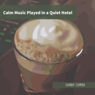 Calm Music Played in a Quiet Hotel