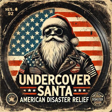 Undercover Santa (AMERICAN DISASTER RELIEF) | Boomplay Music