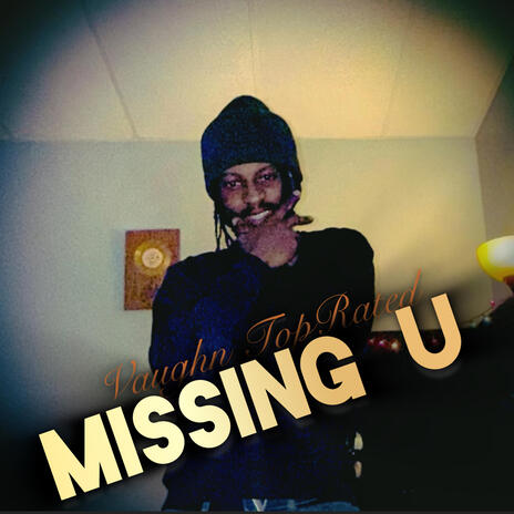 Missing U | Boomplay Music