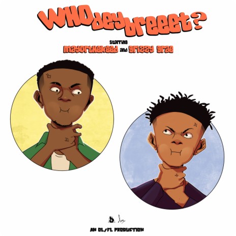 Who Dey Breeet? ft. Grizzy Grae | Boomplay Music