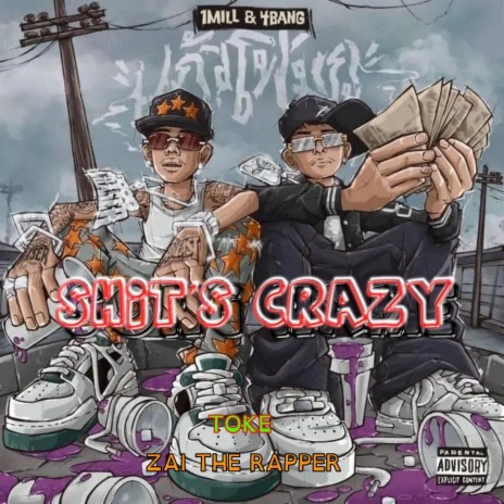 Shits Crazy ft. Zai Dinero | Boomplay Music