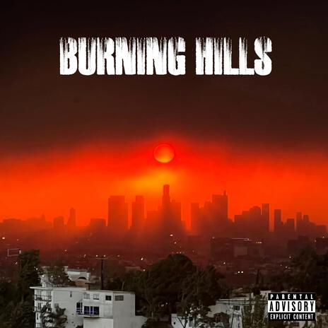 Burning Hills Freestyle | Boomplay Music