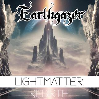 Lightmatter:Rebirth