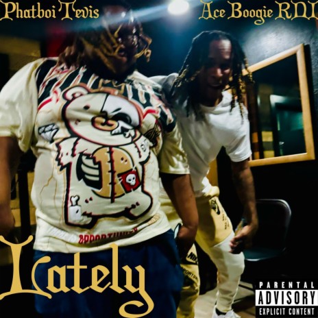 Lately ft. Phatboi Tevis | Boomplay Music