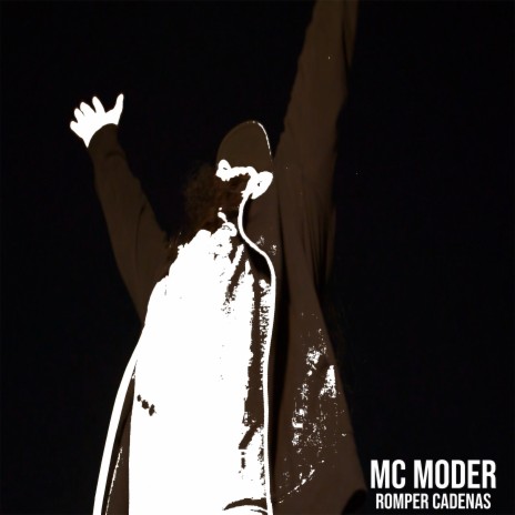 MC MODER romper cadenas ft. MC Moder | Boomplay Music