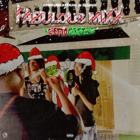 Fabulous Mixx: A Ghetto Christmas ft. Slugg