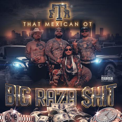 Big Raza $hit ft. That Mexican OT | Boomplay Music