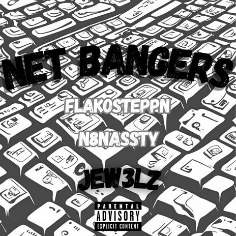 Net Bangers ft. Flakosteppn & N8nassty | Boomplay Music