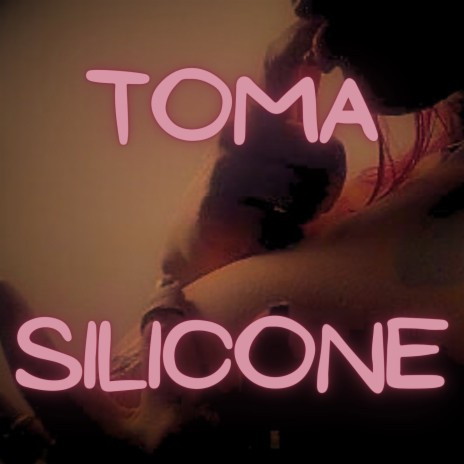 toma silicone | Boomplay Music