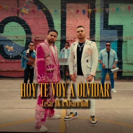 Hoy Te Voy a Olvidar ft. Alvaro Rod | Boomplay Music