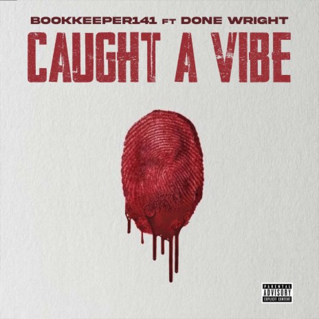 Caught A Vibe ft. Done Wright | Boomplay Music