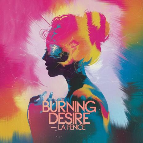 Burning Desire | Boomplay Music