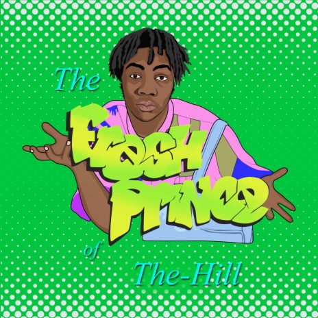 The Fresh Prince of the Hill | Boomplay Music