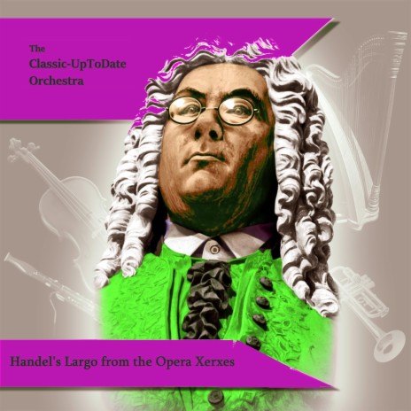 Handel's Largo from the Opera Xerxes | Boomplay Music