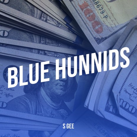 Blue Hunnids | Boomplay Music