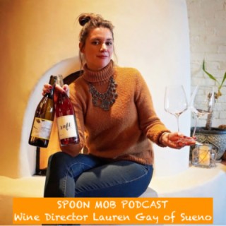 #51 - Wine Director Lauren Gay of Sueno