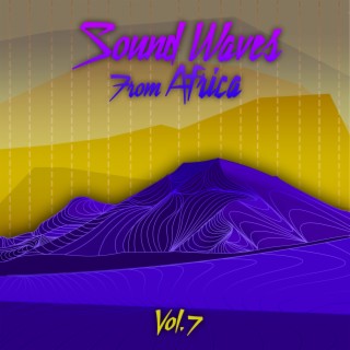 Sound Waves From Africa, Vol. 7