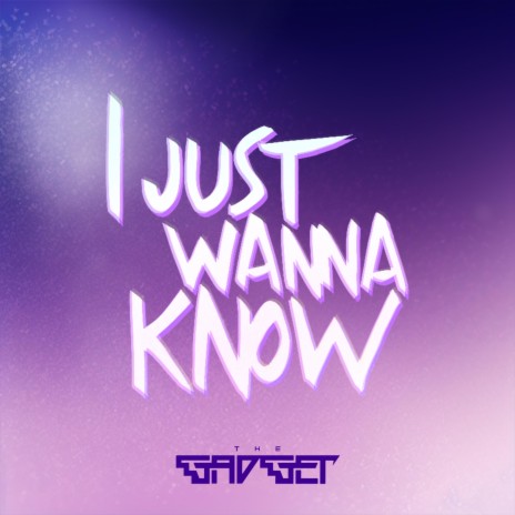 I Just Wanna Know | Boomplay Music