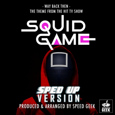 Way Back Then (From Squid Game) (Sped-Up Version) | Boomplay Music