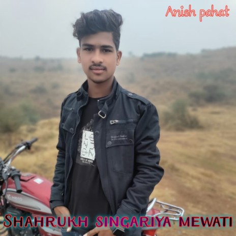 Shahrukh singariya mewati | Boomplay Music