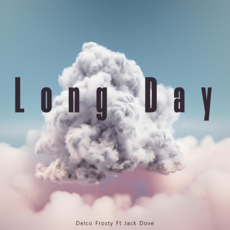 Long Day ft. Jack Dove | Boomplay Music