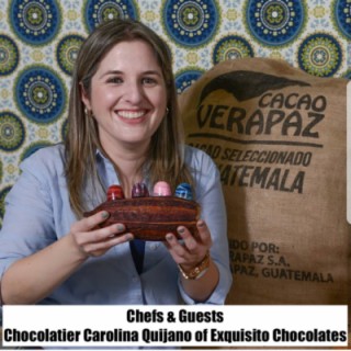 #29 - Carolina Quijano of Exquisito Chocolates