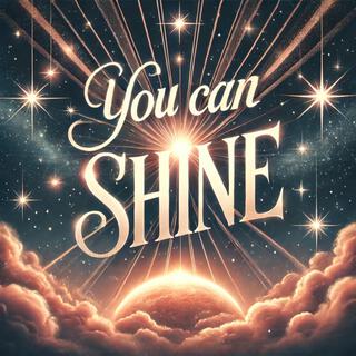 You can Shine