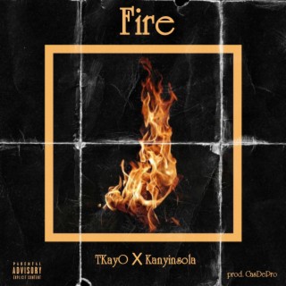 Fire ft. Kanyinsola lyrics | Boomplay Music
