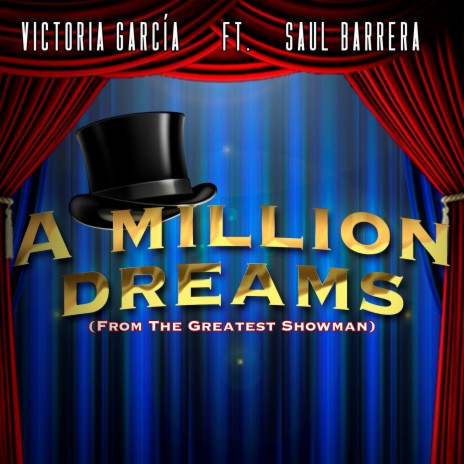 A Million Dreams (from The Greatest Showman) ft. Saul Barrera | Boomplay Music