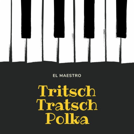 Tritsch Tratsch Polka from Strauss