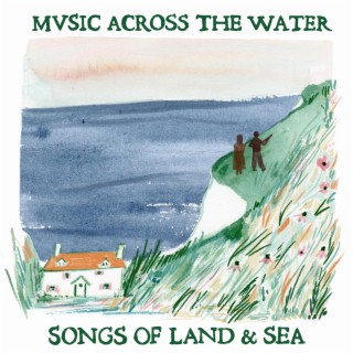 Songs of Land & Sea